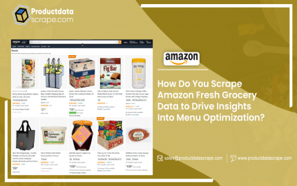Unlocking Menu Optimization Insights: Scrape Amazon Fresh Grocery Data