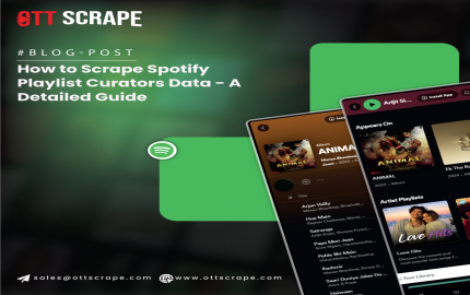 How to Scrape Spotify Playlist Curators Data - A Detailed Guide