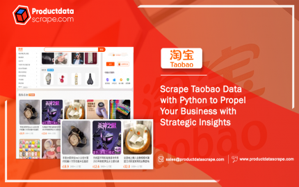 Scrape Taobao Data with Python to Propel Your Business with Strategic Insights