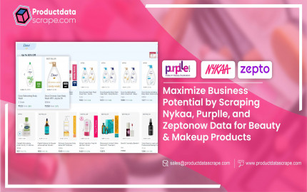 Maximize Business Potential by Scraping Nykaa, Purplle, and Zeptonow Data for Beauty & Makeup Products