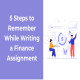 5 Steps to Remember While Writing a Finance Assignment