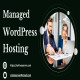 Optimizing Your Site: Benefits of Managed WordPress Hosting