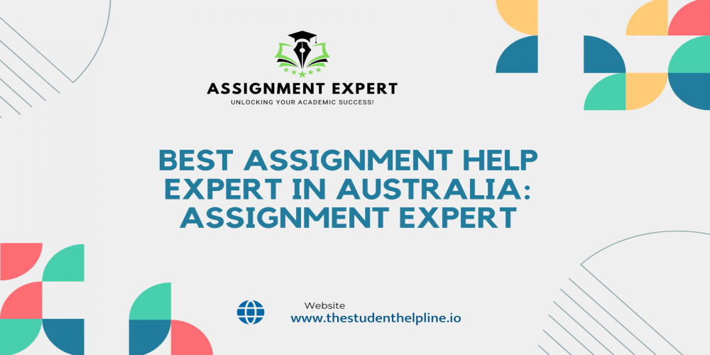 Best Assignment Help Expert In Australia: Assignment Expert