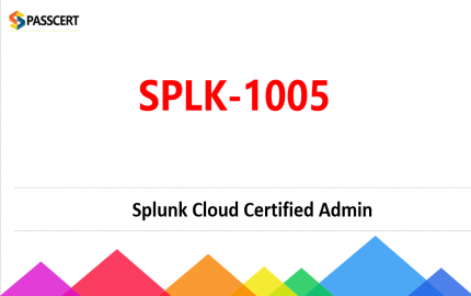 How To Pass the SPLK-1005 Splunk Cloud Certified Admin exam?