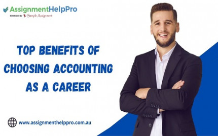 Top Benefits Of Choosing Accounting As A Career