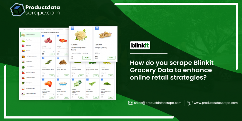 Scrape Blinkit Grocery Data | Enhancing Online Retail Strategie