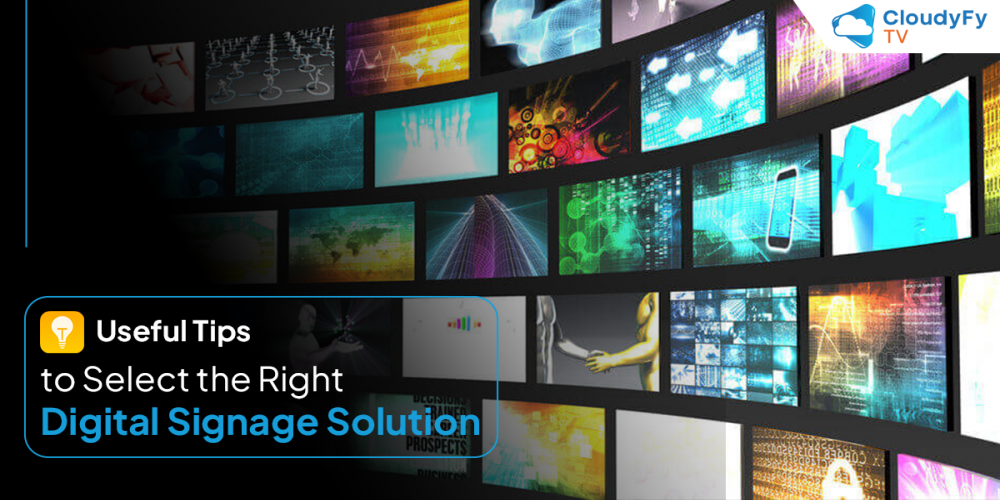 What factors should businesses consider when selecting a digital signage solution?