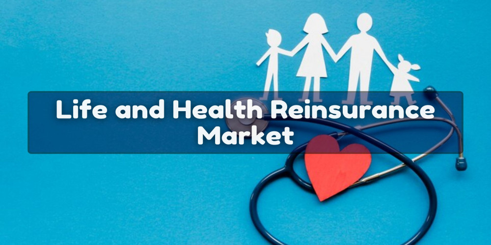Life and Health Reinsurance Market Growth Outlook: Exploring Opportunities