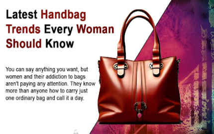 Latest Handbag Trends Every Woman Should Know
