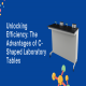 Unlocking Efficiency: The Advantages of C-Shaped Laboratory Tables
