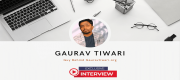 Interview with Top Indian Blogger Gaurav Tiwari - Guy Behind Gauravtiwari.org
