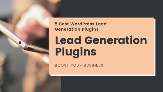 5 Best WordPress Lead Generation Plugins to Boost Your Business