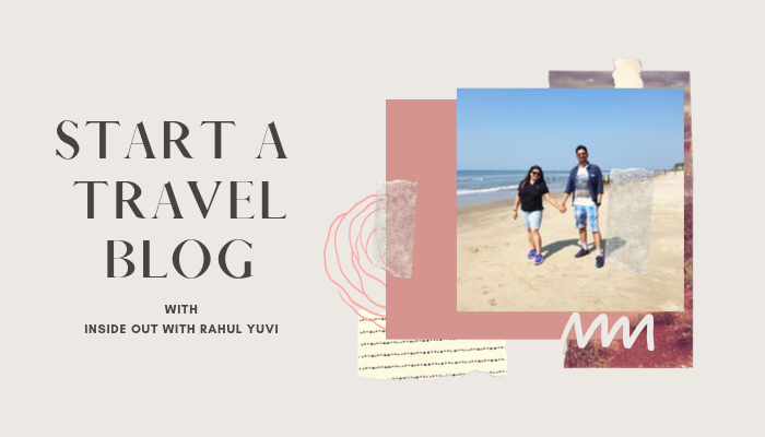 How to Start a Successful Travel Blog in 2020 From Scratch