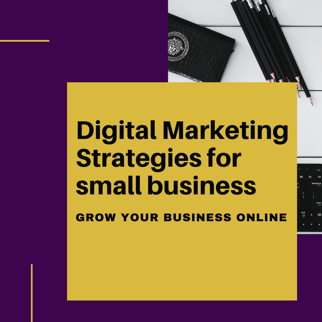 8 Effective Digital Marketing Strategies for Small Business 2021