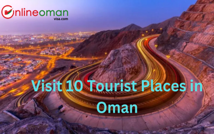 Best 10 Tourist Places in Oman That You Must Visit Once In 2024!