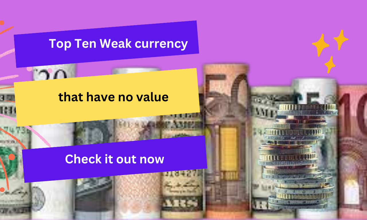 Weakest currencies of world.