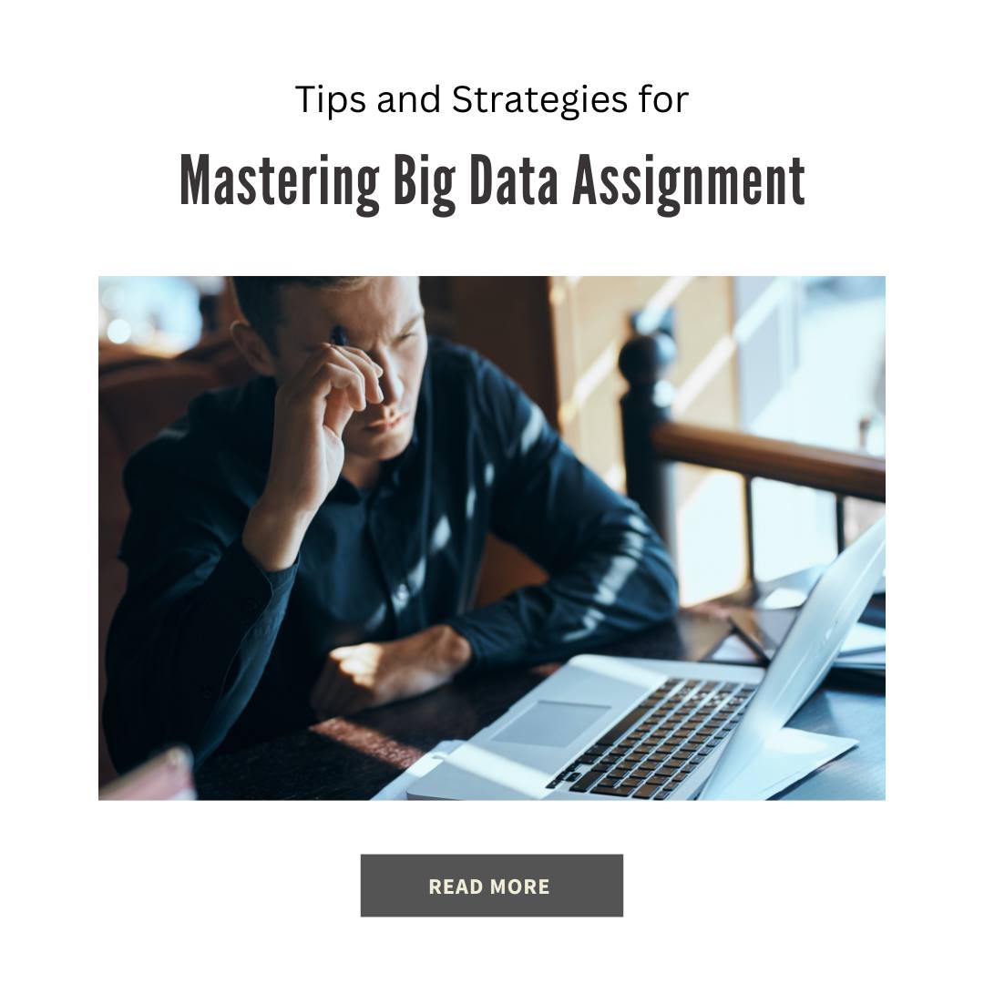 Mastering Big Data Assignment: Tips and Strategies