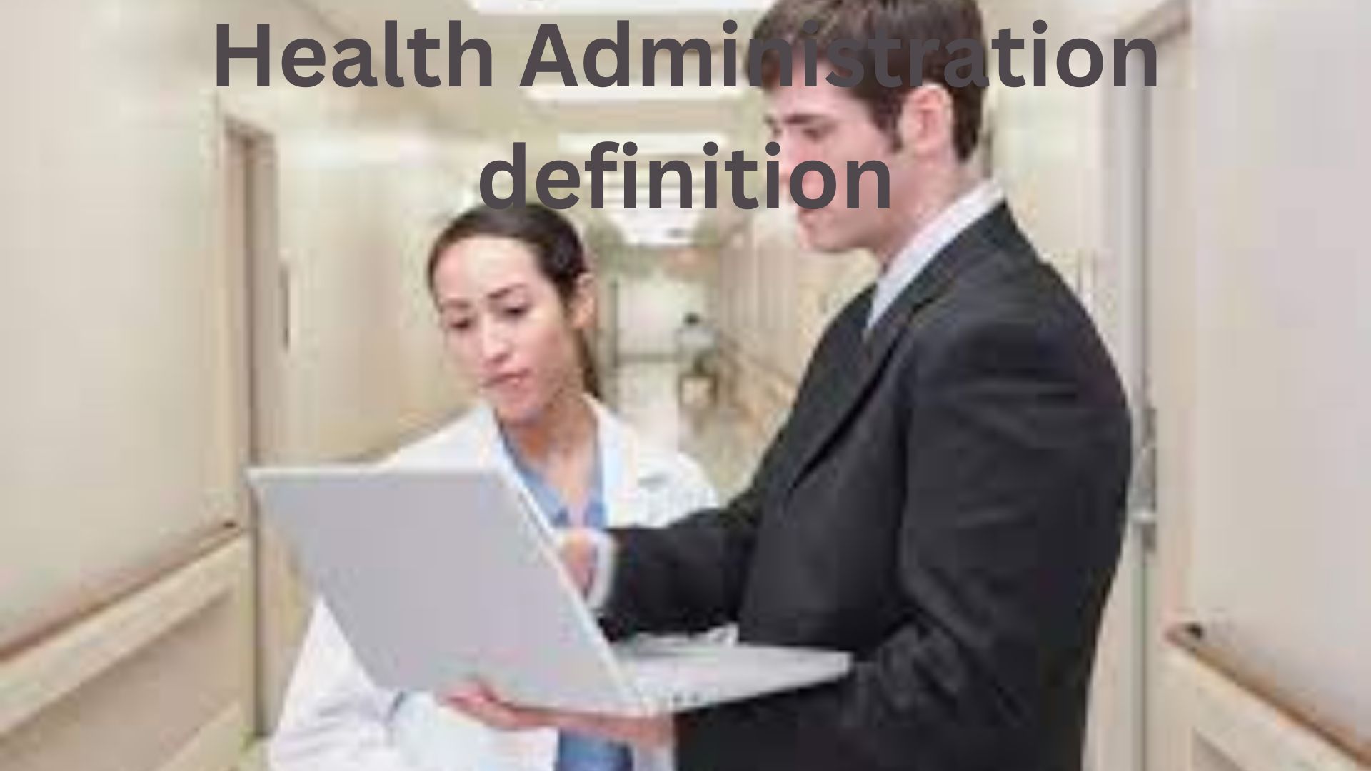 The Next 6 Things You Should Do For Health Administration Definition Success