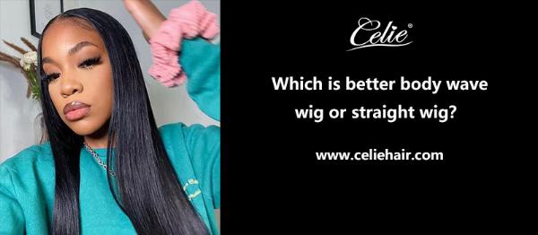 Which is better body wave wigs or straight wigs?