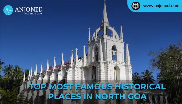 Top Most Famous Historical Places in North Goa