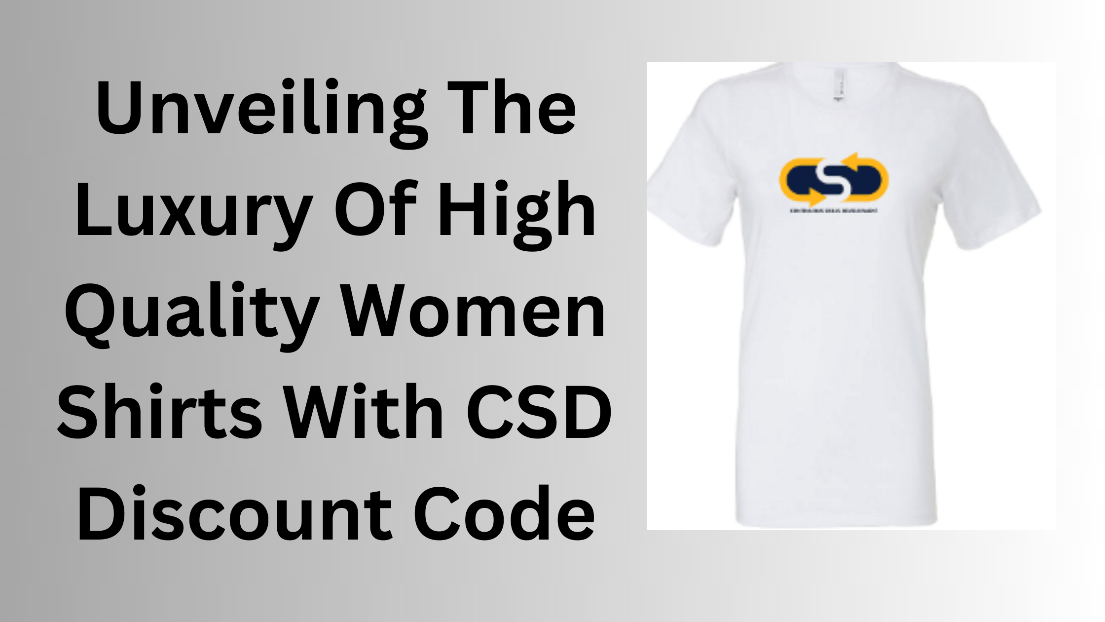 Unveiling The Luxury Of High Quality Women Shirts With CSD Discount Code