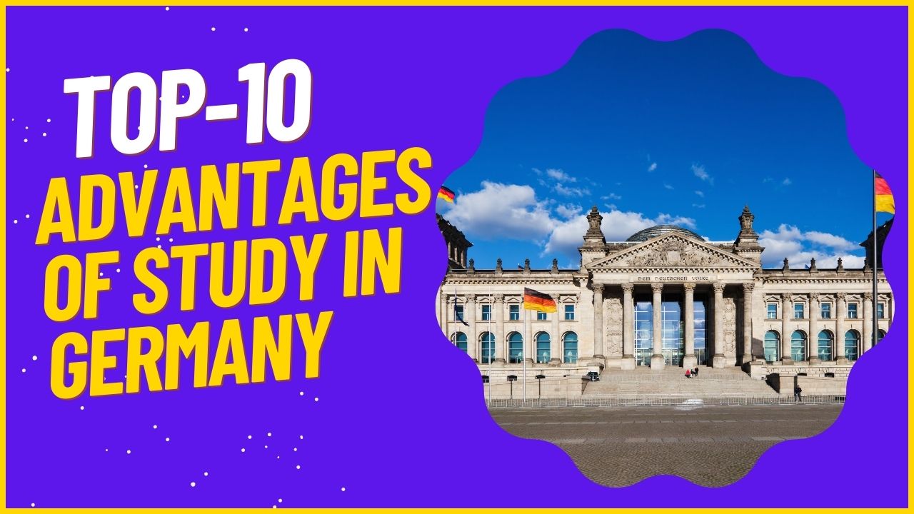 Top 10 Advantages of Study In Germany