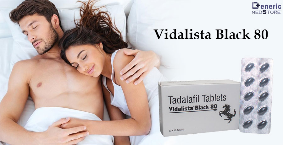Vidalista Black 80: Popular Cialis for Men |Genericmedsstore