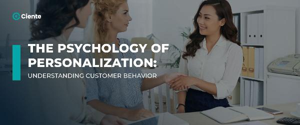 The Psychology Of Personalization: Understanding Customer Behavior