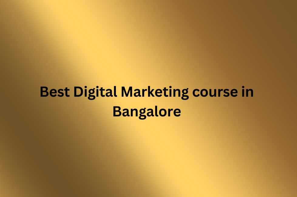 Best Digital Marketing course in Bangalore