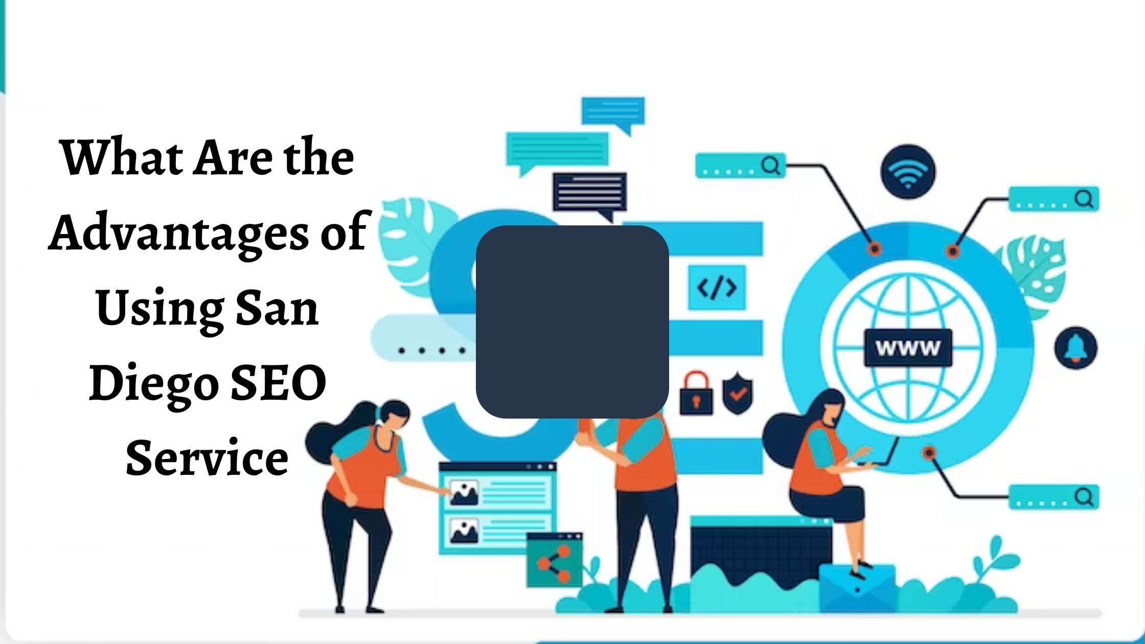 What Are the Advantages of Using San Diego SEO Service?