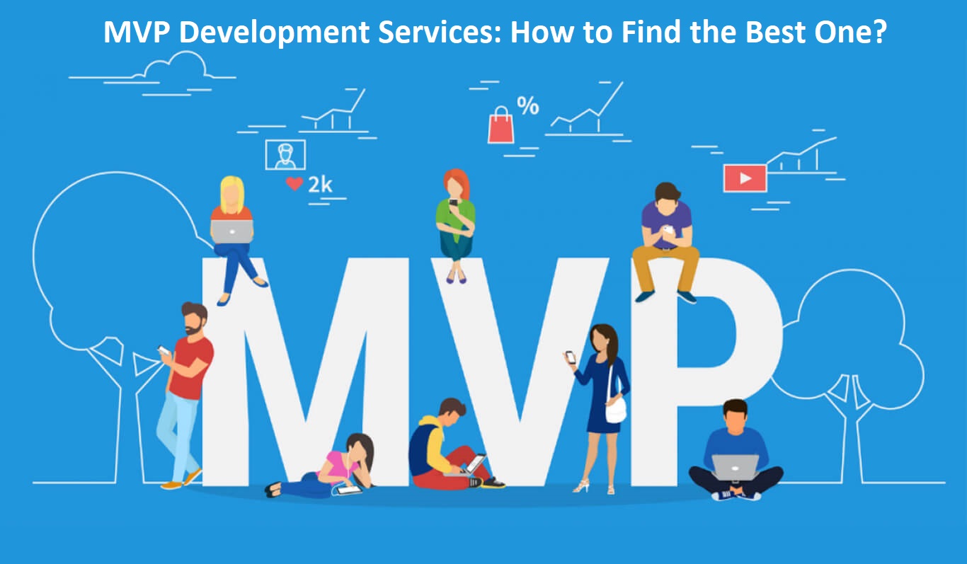 MVP Development Services: How to Find the Best One? 