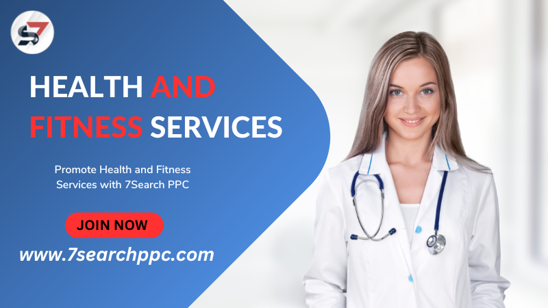 Promote Health and Fitness Services with 7Search PPC