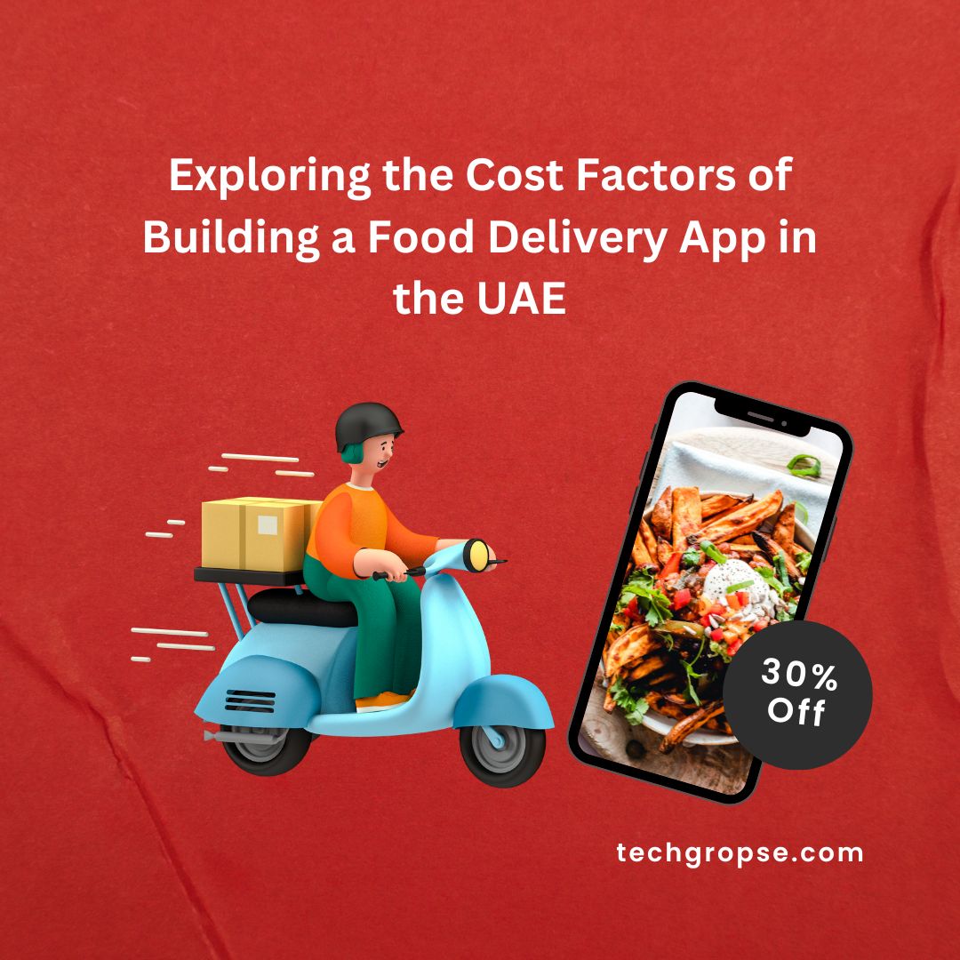 Exploring the Cost Factors of Building a Food Delivery App in the UAE