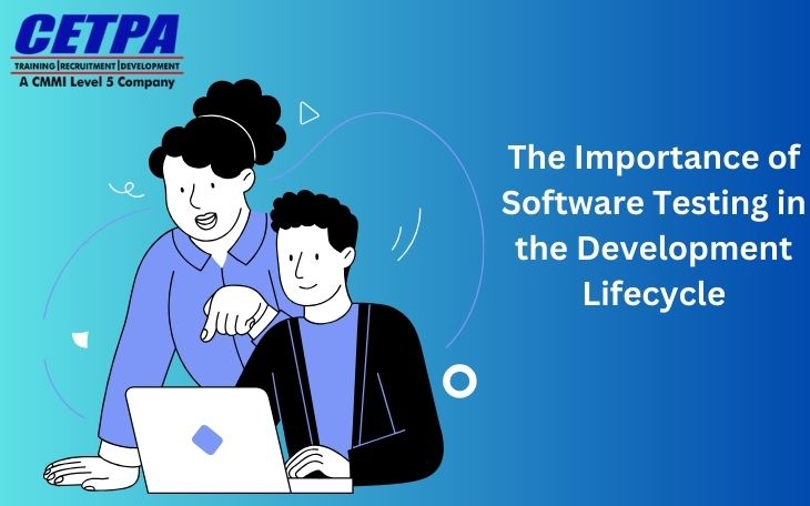 The Importance of Software Testing in the Development Lifecycle