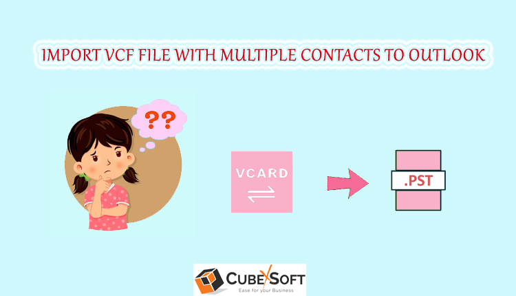 How Do I Convert a VCF file to PST For Free?