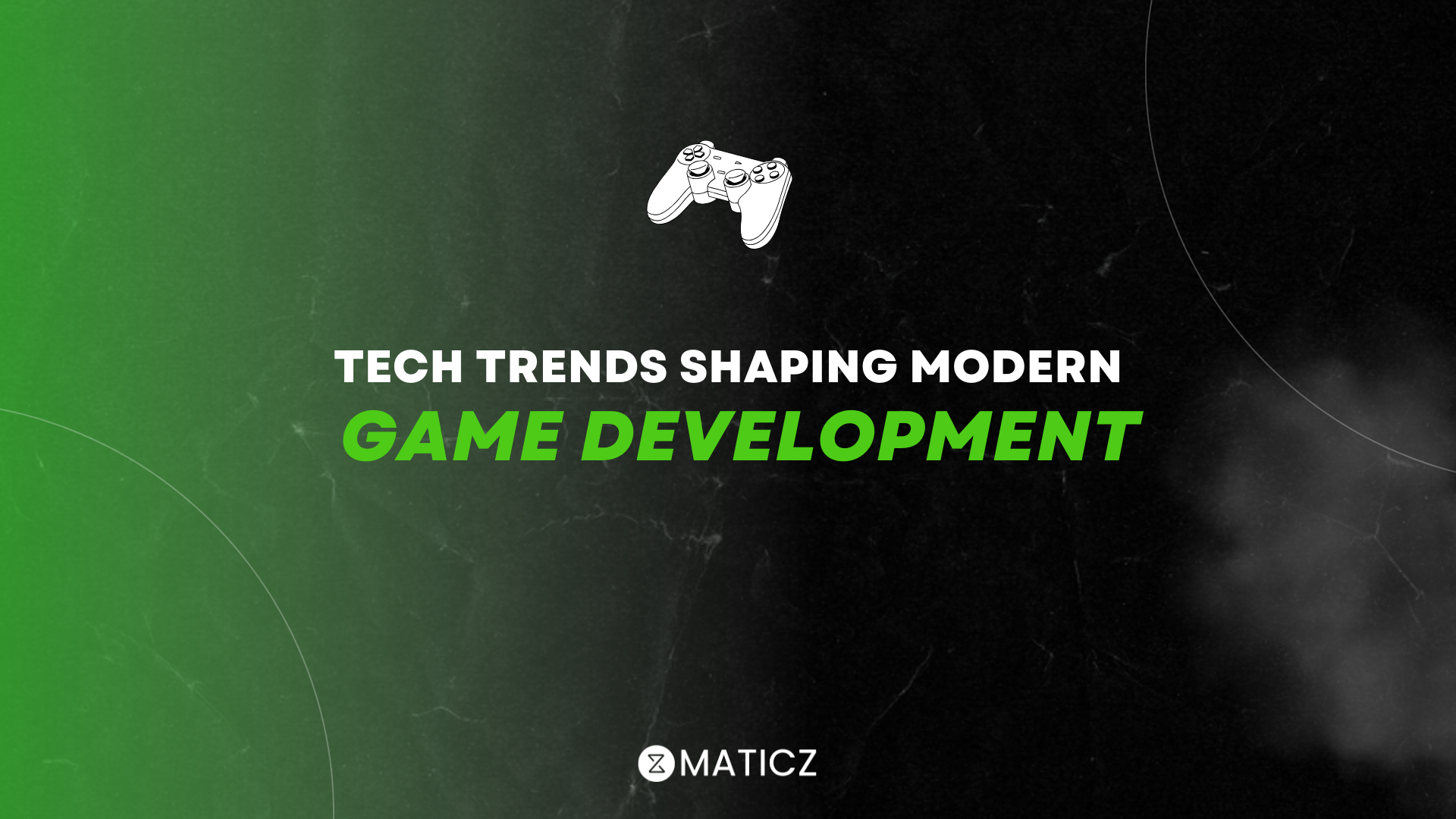 Tech Trends Shaping Modern Game Development