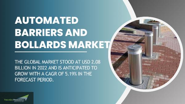Automated Barriers and Bollards Market: Size, Growth, Opportunities, and Forecast till 2028 - TechSci Research
