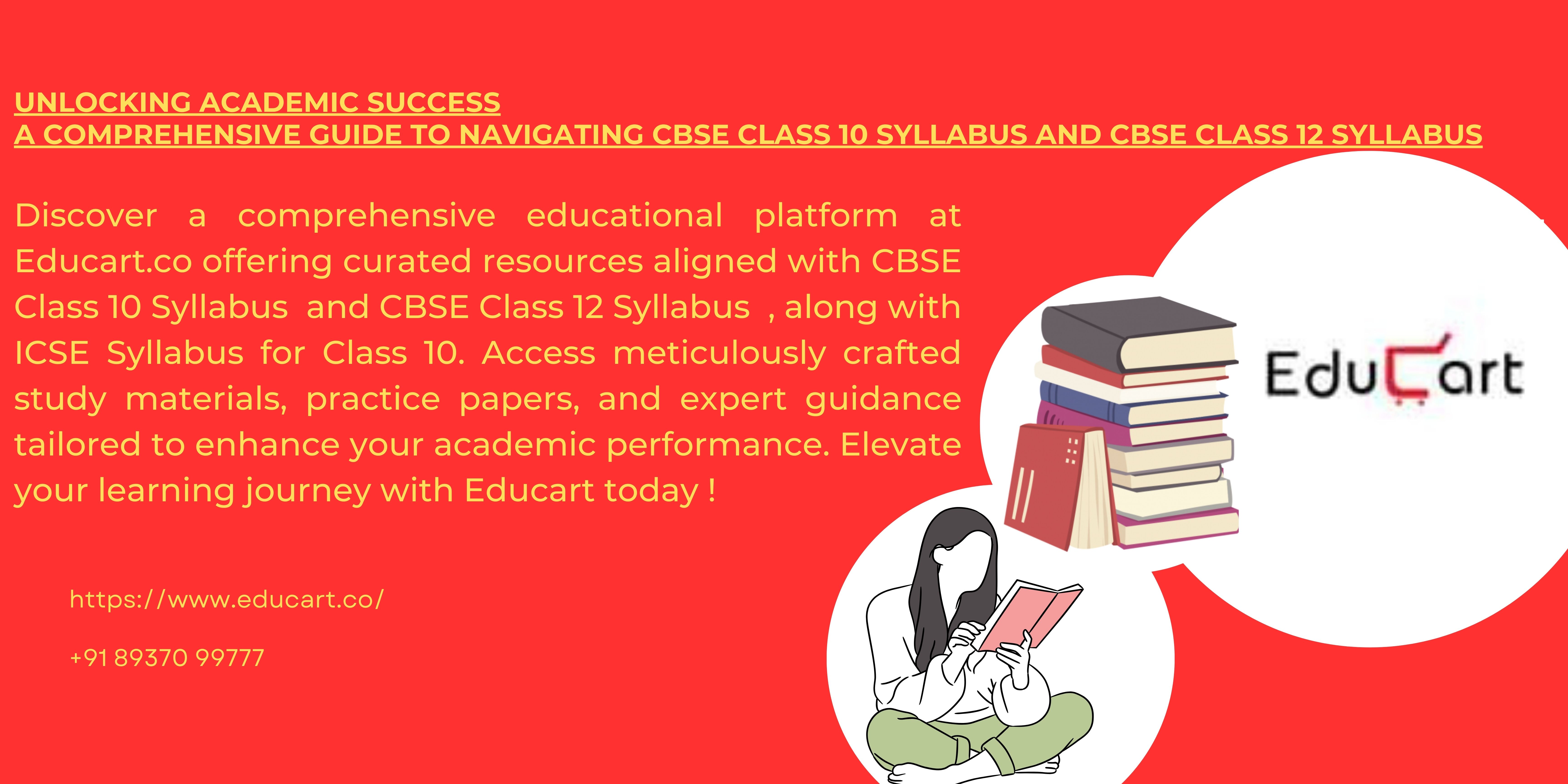 Unlocking Academic Success: A Comprehensive Guide to Navigating CBSE Class 10 and CBSE Class 12 Syllabus