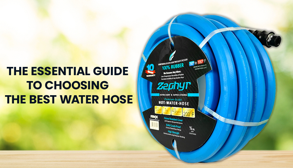 The Essential Guide To Choosing The Best Water Hose