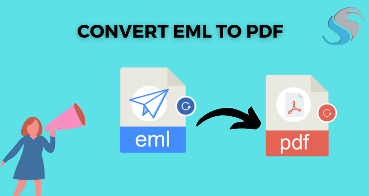 User-Friendly Methods Open/Save EML Emails to PDF Format along Attachments