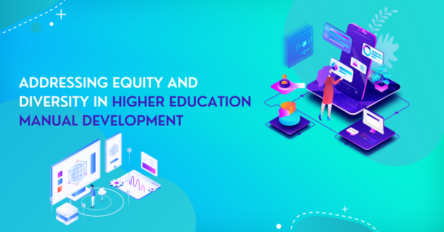 Addressing Equity and Diversity in Higher Education Manual Development
