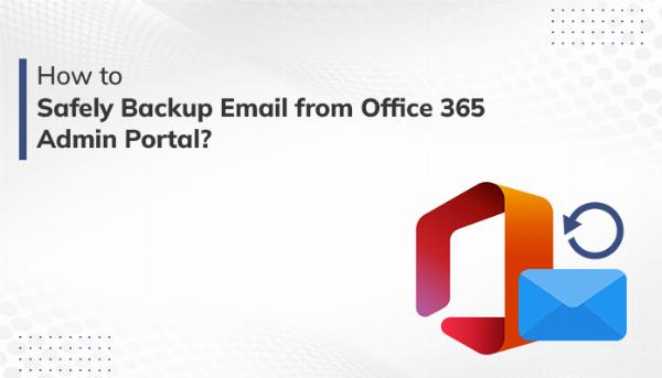 How to Export emails from Office 365 Admin Center?