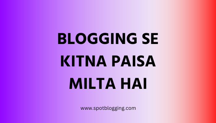 Blogging se Kitna Paisa Milta Hai: Ek Prarambhik Parichay