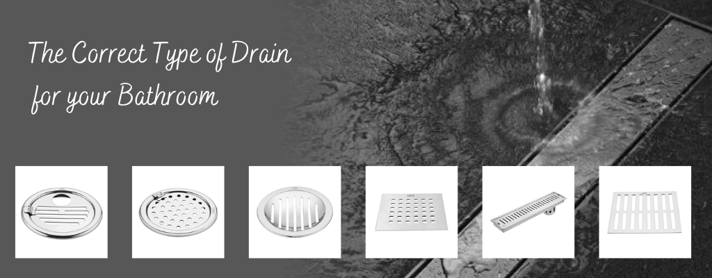 How to Choose the Correct Type of Drain for your Bathroom?