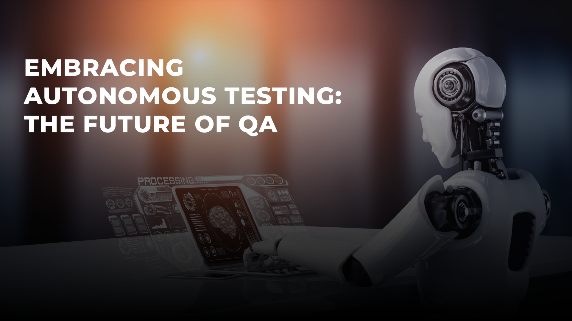 Embracing Autonomous Testing: The Future of QA