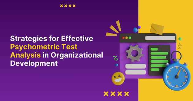 Strategies for Effective Psychometric Test Analysis in Organizational Development