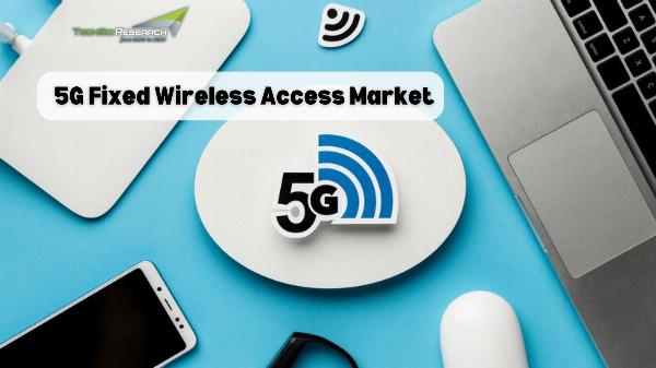 5G Fixed Wireless Access Market: Understanding Market Trends through Scope and Forecast