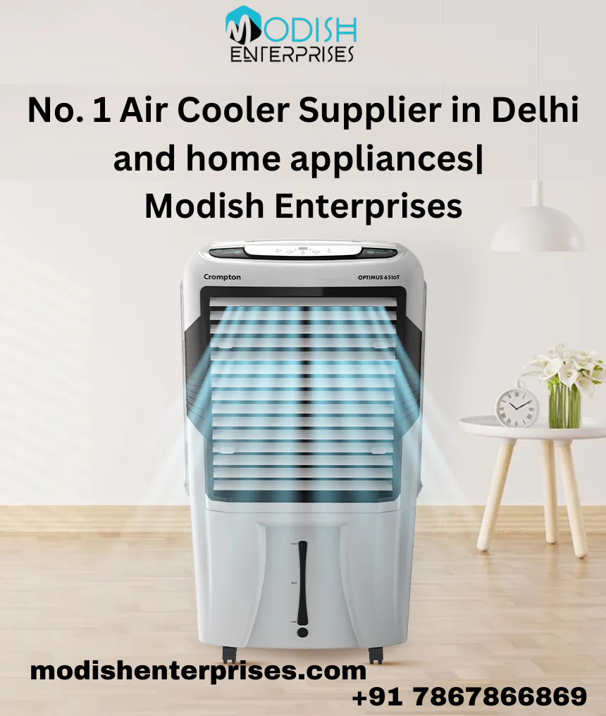No. 1 Air Cooler Supplier in Delhi and home appliances| Modish Enterprises