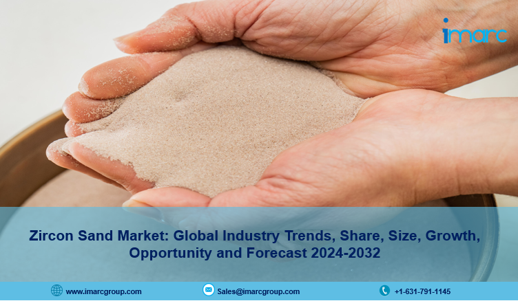 Zircon Sand Market Report 2024-2032: Scope, Share, Size, Forecast