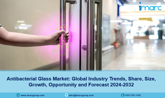 Antibacterial Glass Market Size, Trends, Analysis and Forecast 2024-2032